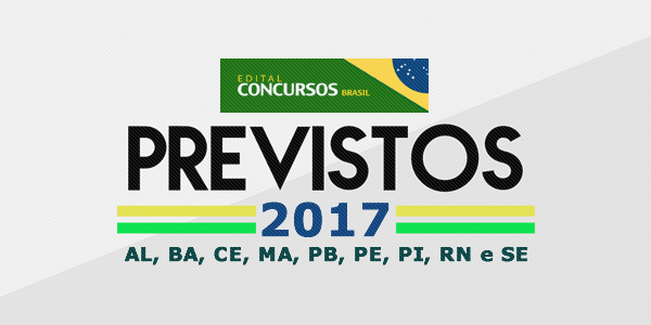 Concursos Previstos Nordeste 2017