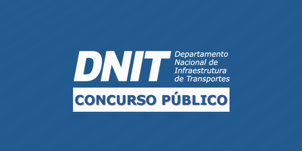 Protocolada nova solicitação de concurso para o DNIT