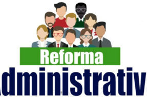 Reforma Administrativa: O que acontece se ela for aprovada?