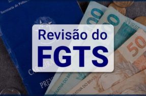Revisão do FGTS: trabalhadores podem receber até R$ 10 mil